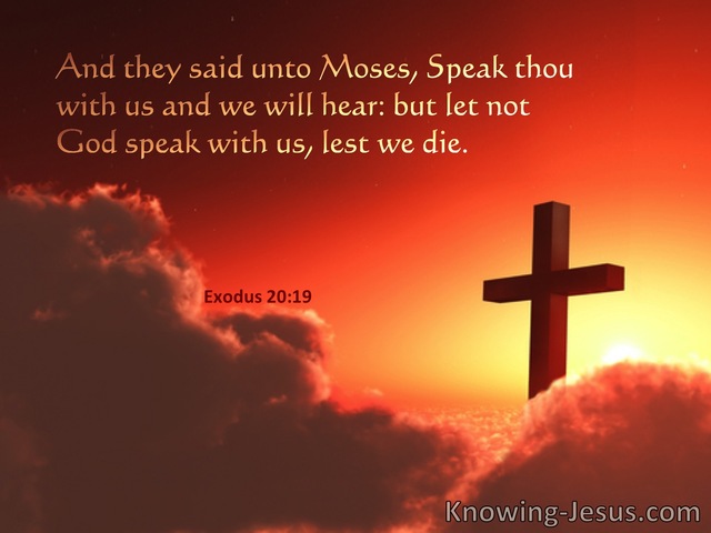 Exodus 20:19 Let Not God Speak With Us Lest We Die (utmost) 02:12